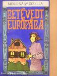 Betévedt Európába I-II.