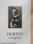 Horthy, a tengerész