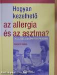 Hogyan kezelhető az allergia és az asztma?