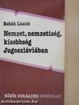 Nemzet, nemzetiség, kisebbség Jugoszláviában