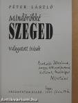 Mindörökké Szeged (dedikált példány)