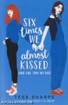 SIX TIMES WE ALMOST KISSED