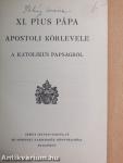 XI. Pius pápa apostoli körlevele a katolikus papságról