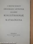 A magyar királyi Országos Levéltár állandó kiállitásának katalógusa