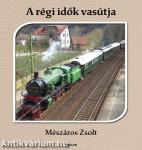 A régi idők vasútja