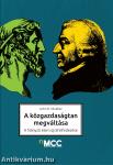 A közgazdaságtan megváltása - A hiányzó elem újrafelfedezése