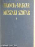 Francia-magyar/Magyar-francia műszaki szótár I-II.