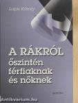 A rákról őszintén férfiaknak és nőknek