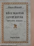 Régi magyar levelestár I. (töredék)