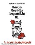 Három testvér legendája III. - A sors homokórái