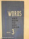 Words and How To Use Them 3.