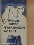 Nyakunkon az élet