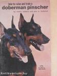 How to Raise and Train a Doberman Pinscher