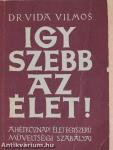 Így szebb az élet!