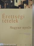 Érettségi tételek - Magyar nyelv