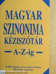 Magyar szinonima kéziszótár A-Z-ig