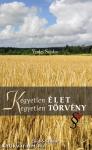 (K)egyetlen élet, (k)egyetlen törvény