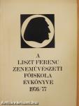 A Liszt Ferenc Zeneművészeti Főiskola évkönyve 1976/77.