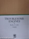 Troublesome Engines