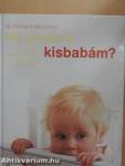 Mit gondol a kisbabám?