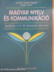 Magyar nyelv és kommunikáció - Tankönyv a 11-12. évfolyam számára