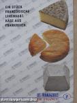 Ein Stück Französische Lebensart, Käse aus Frankreich