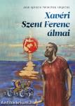Xavéri Szent Ferenc álmai