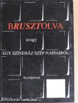 Brusztolva avagy egy színeház szép napjairól