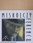 Miskolczy Ferenc 1899-1994