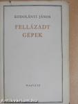 Fellázadt gépek I-II.