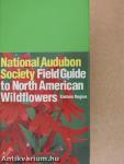 National Audubon Society Field Guide to North American Wildflowers