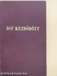 Igy kezdődött