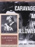 Caravaggio and His Followers