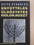 Együttélés, üldöztetés, holokauszt