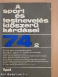 A sport és testnevelés időszerű kérdései 1974/2.