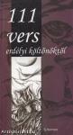 111 VERS ERDÉLYI KÖLTŐNŐKTŐL