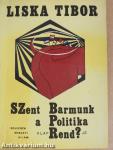 Szent barmunk - a politika alaprendje