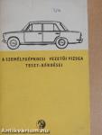 A személygépkocsi-vezetői vizsga teszt-kérdései