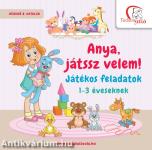 Anya, játssz velem!