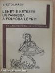 Lehet-e kétszer ugyanabba a folyóba lépni?