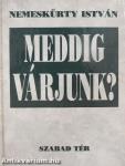 Meddig várjunk?