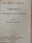 Trant, a psychologus detektiv/Dr. Jekyll és Mr. Hyde különös esete/A brigadéros házassága és egyéb történetek