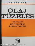 Olajtüzelés tervezése, kivitelezése, karbantartása