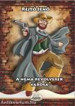 A néma revolverek városa