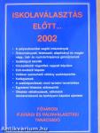 Iskolaválasztás előtt... 2002