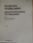 Gustav Vigeland - Skulpturparken pa Frogner