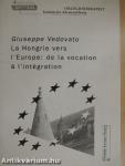 La Hongrie vers L'Europe: de la vocation á l'intégration