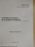 La Hongrie vers L'Europe: de la vocation á l'intégration