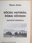 Göcsej határán, római köveken