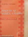 Hogy fel ne menjen a pumpa!